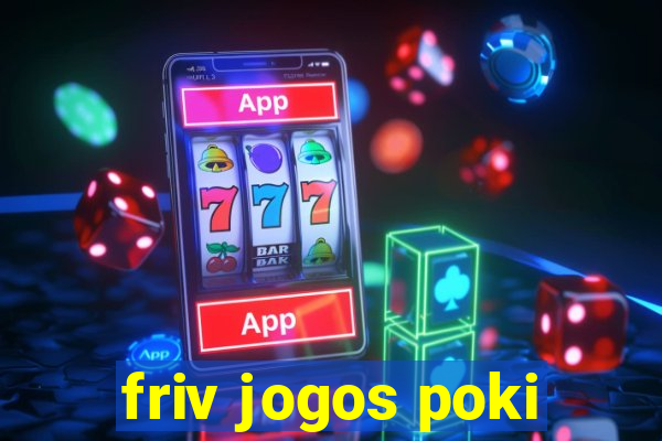 friv jogos poki